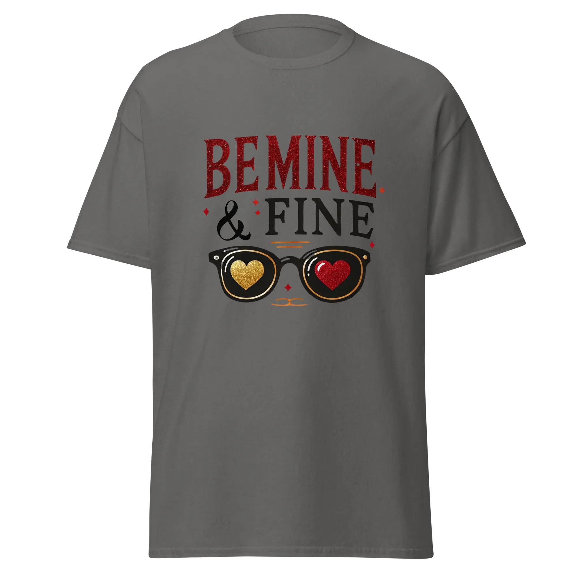 Be Mine & Fine - Valentine’s Day T-Shirt – Lightweight and Festive