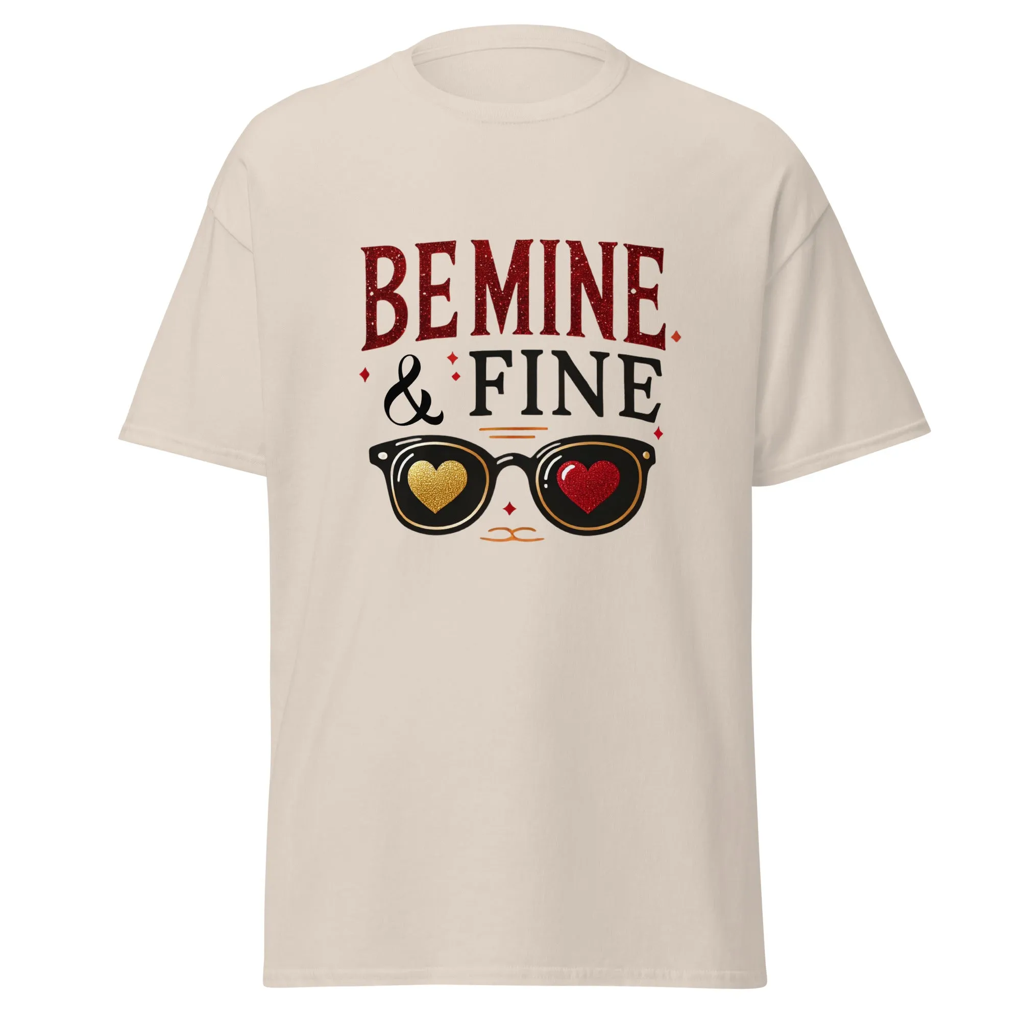 Be Mine & Fine - Valentine’s Day T-Shirt – Lightweight and Festive