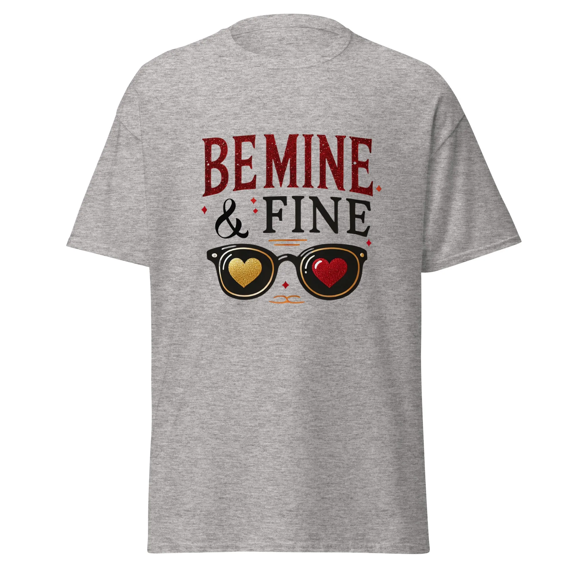 Be Mine & Fine - Valentine’s Day T-Shirt – Lightweight and Festive