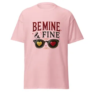 Be Mine & Fine - Valentine’s Day T-Shirt – Lightweight and Festive