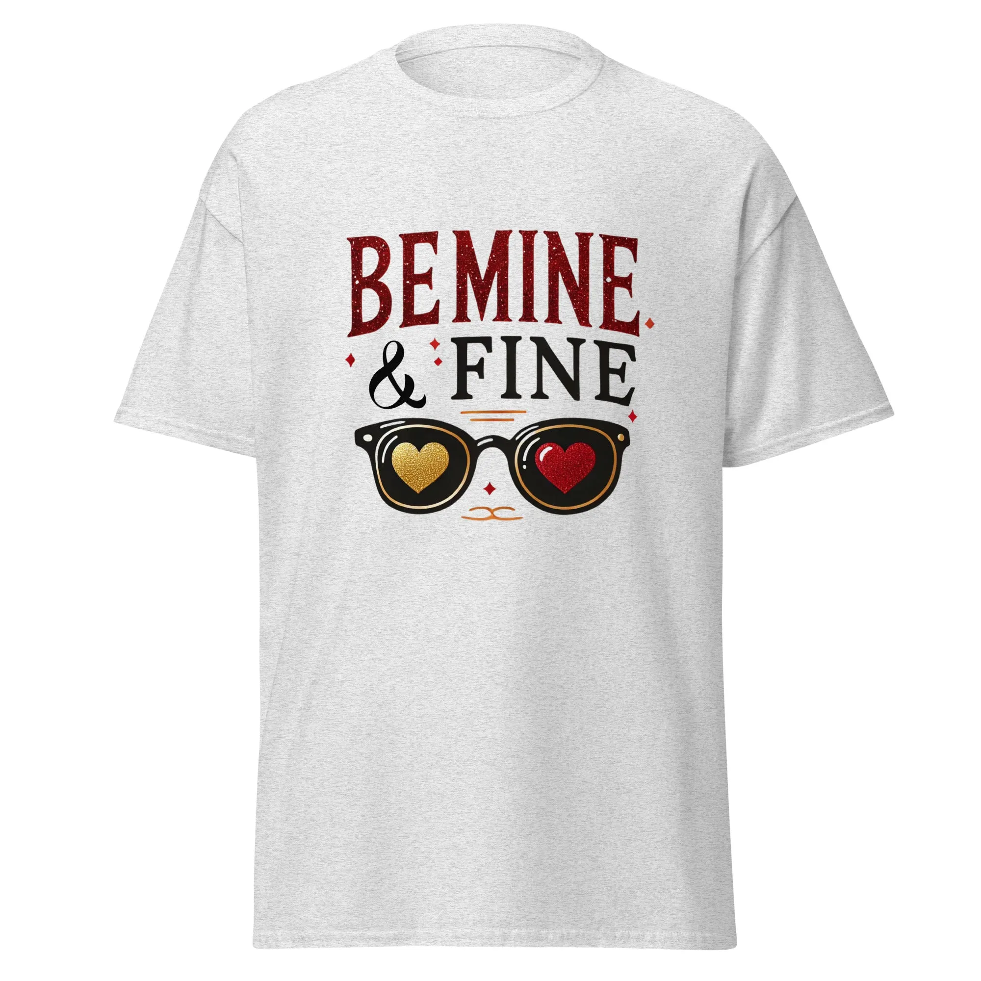 Be Mine & Fine - Valentine’s Day T-Shirt – Lightweight and Festive