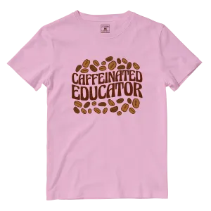 Cotton Shirt: Caffeinated Educator