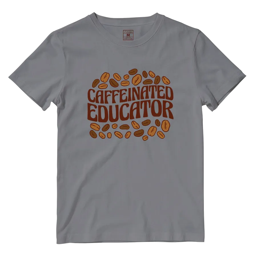 Cotton Shirt: Caffeinated Educator