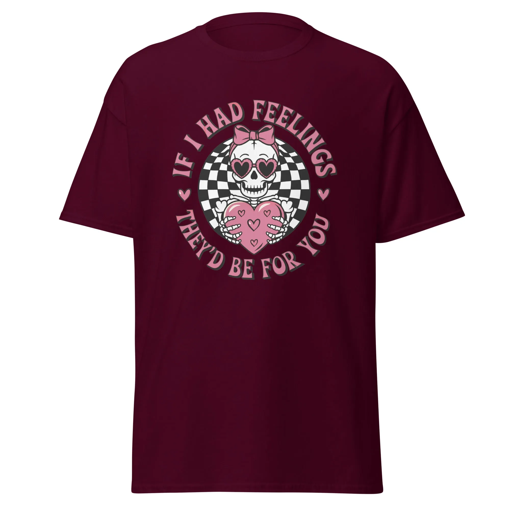 If I Had Feelings - Valentine’s Day T-Shirt - Lightweight and Festive