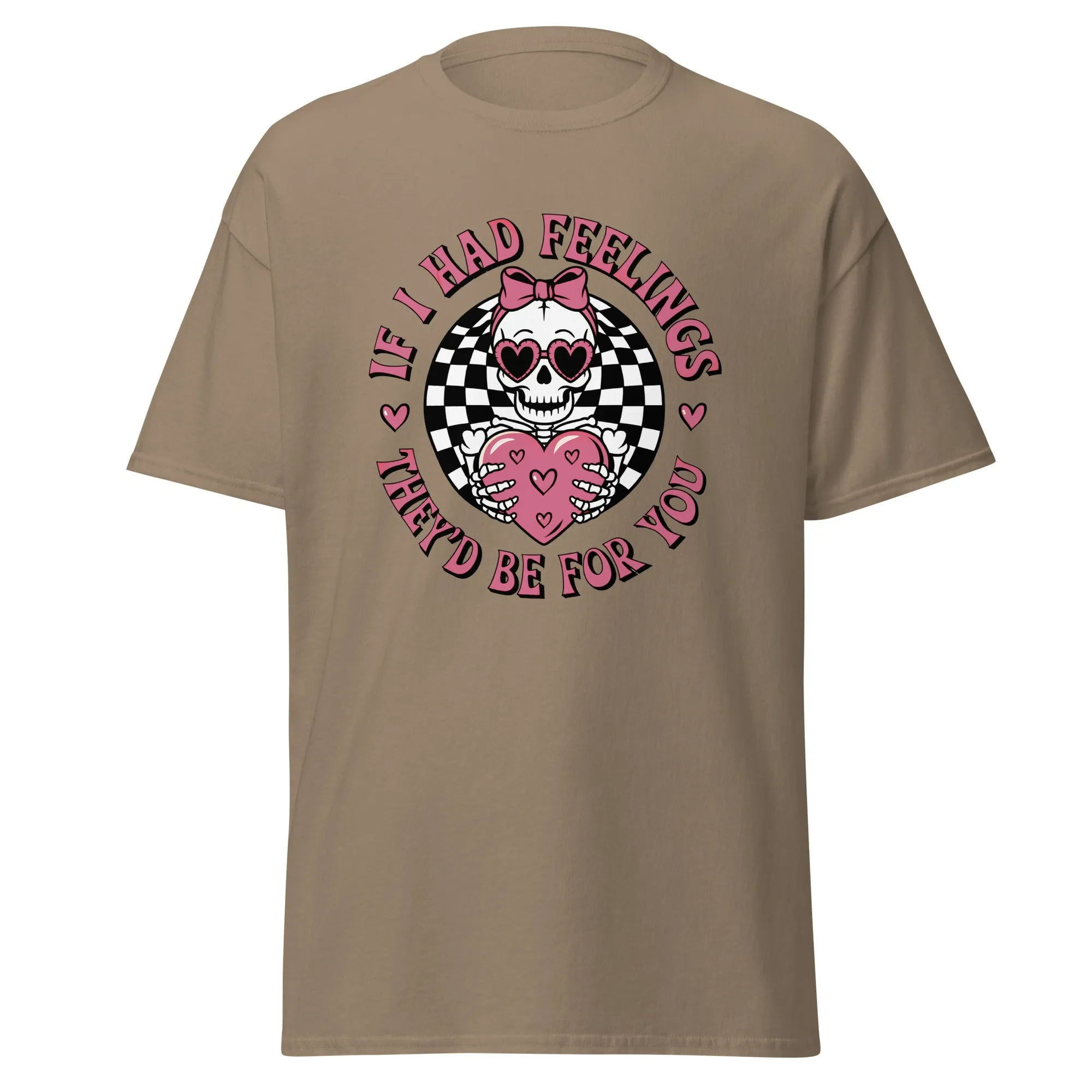 If I Had Feelings - Valentine’s Day T-Shirt - Lightweight and Festive